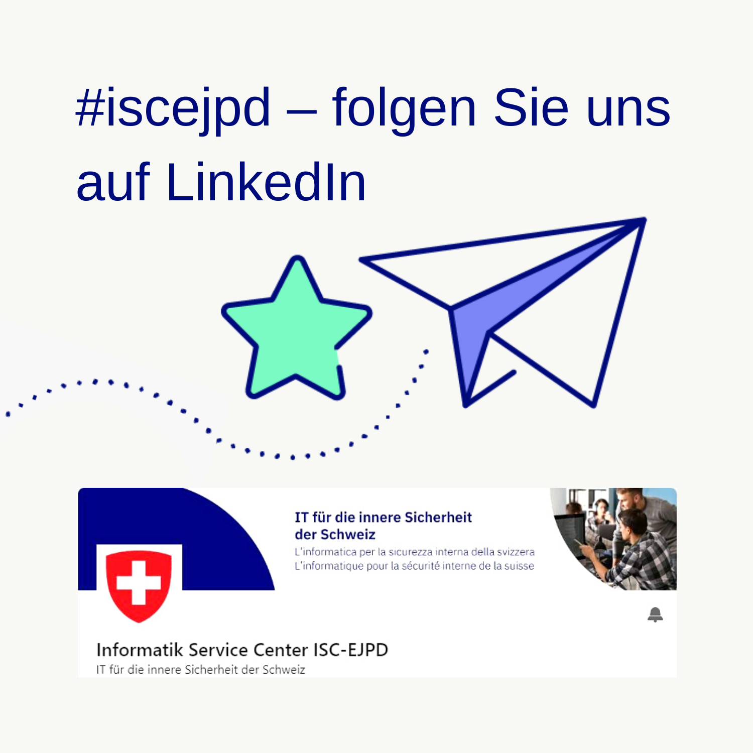 Symbolisches Bild des LinkedIn-Kanal des ISC-EJPD und Hinweis diesem Kanal zu folgen